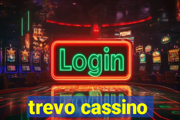 trevo cassino